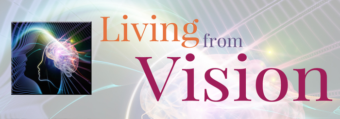 Living From Vision